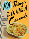 Cover image for 101 Things to Do With a Casserole